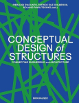 Conceptual Design of Structures: Connecting Engineering and Architecture, Conceptual Design of Structures: Connecting Engineering and Architecture