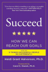 Succeed: How We Can Reach Our Goals, Succeed: How We Can Reach Our Goals