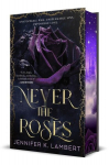 Never The Roses, Never The Roses
