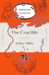 The Crucible: (Penguin Orange Collection), The Crucible: (Penguin Orange Collection)