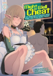 Might as Well Cheat: I Got Transported to Another World Where I Can Live My Wildest Dreams! (Manga) Vol. 2, Might as Well Cheat: I Got Transported to Another World Where I Can Live My Wildest Dreams! (Manga) Vol. 2