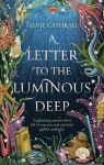 A Letter to the Luminous Deep: the perfect cosy magical academia read!, A Letter to the Luminous Deep: the perfect cosy magical academia read!