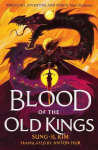 Blood of the Old Kings: an unmissable epic fantasy where three heroes stand against an empire powered by necromancy, Blood of the Old Kings: an unmissable epic fantasy where three heroes stand against an empire powered by necromancy