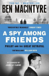 A Spy Among Friends: Kim Philby and the Great Betrayal, A Spy Among Friends: Kim Philby and the Great Betrayal