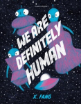 We Are Definitely Human, We Are Definitely Human