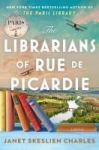 The Librarians of Rue de Picardie: From the bestselling author, a powerful, moving wartime page-turner based on real events, The Librarians of Rue de Picardie: From the bestselling author, a powerful, moving wartime page-turner based on real events