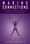 Making Connections: Total Body Integration Through Bartenieff Fundamentals, Making Connections: Total Body Integration Through Bartenieff Fundamentals
