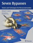 Seven Bypasses: Tenets and Techniques for Revascularization, Seven Bypasses: Tenets and Techniques for Revascularization