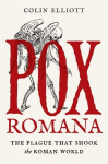 Pox Romana: The Plague That Shook the Roman World, Pox Romana: The Plague That Shook the Roman World