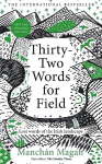 Thirty-Two Words for Field: Lost Words of the Irish Landscape, Thirty-Two Words for Field: Lost Words of the Irish Landscape