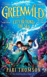Greenwild 2: The City Beyond the Sea, Greenwild 2: The City Beyond the Sea