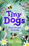 Tiny Dogs: Beas Secret Friends, Tiny Dogs: Beas Secret Friends