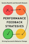 Performance Feedback Strategies: Driving Successful Behavior Change, Performance Feedback Strategies: Driving Successful Behavior Change
