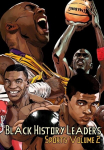 Black History Leaders: Sports 2: Kobe Bryant, Michael Jordan, Muhammad Ali and Mike Tyson, Black History Leaders: Sports 2: Kobe Bryant, Michael Jordan, Muhammad Ali and Mike Tyson