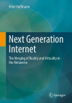 Next Generation Internet: The Merging of Reality and Virtuality in the Metaverse, Next Generation Internet: The Merging of Reality and Virtuality in the Metaverse
