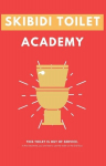 Skibidi Toilet: Academy, Skibidi Toilet: Academy