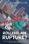 MURDER OR ROLLERBLADE RUPTURE?, MURDER OR ROLLERBLADE RUPTURE?
