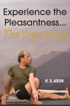 Experience the Pleasantness the Yoga Way, Experience the Pleasantness the Yoga Way
