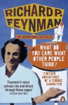 What Do You Care What Other People Think?: Further Adventures of a Curious Character, What Do You Care What Other People Think?: Further Adventures of a Curious Character