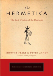 The Hermetica: The Lost Wisdom of the Pharaohs, The Hermetica: The Lost Wisdom of the Pharaohs
