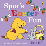Spots Easter Fun: A Peep-Through Book, Spots Easter Fun: A Peep-Through Book
