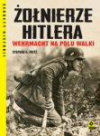 Hitleri Wehrmachti s&otilde;durid lahinguv&auml;ljal aastal.4 - Stephen Fritz G.
