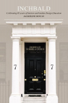 Inchbald: The Way in: Celebrating Over 60 Years of Interior and Garden Design Education, Inchbald: The Way in: Celebrating Over 60 Years of Interior and Garden Design Education