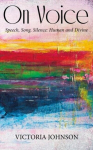 On Voice: Speech, Song and Silence, Human and Divine, On Voice: Speech, Song and Silence, Human and Divine