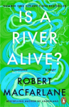 Is a River Alive?, Is a River Alive?