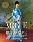 Vogue and the Metropolitan Museum of Art Costume Institute: Updated Edition Updated