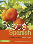 Pasos 1 Spanish Beginner's Course (Fourth Edition): Activity book 4th edition