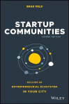 Startup Communities - Building an Entrepreneurial Ecosystem in Your City, Second Edition: Building an Entrepreneurial Ecosystem in Your City 2nd Edition
