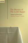 Mystery of the Lord's Supper: Sermons by Robert Bruce Revised ed.