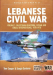 Lebanese Civil War: Volume 1: Palestinian Diaspora, Syrian and Israeli Interventions, 1970-1978
