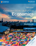 Cambridge IGCSE (TM) and O Level Economics Workbook 2nd Revised edition