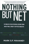 Nothing But Net: 10 Timeless Stock-Picking Lessons from One of Wall Street's Top Tech Analysts