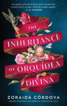 Inheritance of Orquidea Divina: A Novel
