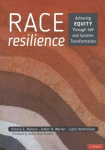 Race Resilience: Achieving Equity Through Self and Systems Transformation