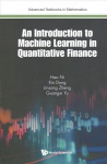 Introduction To Machine Learning In Quantitative Finance, An