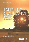 Handling Qualitative Data: A Practical Guide 4th Revised edition