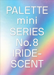 PALETTE mini 08: Iridescent: Holographics in design
