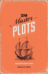 20 Master Plots: And How to Build Them 3rd edition