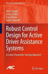 Robust Control Design for Active Driver Assistance Systems: A Linear-Parameter-Varying Approach 2017 1st ed. 2017