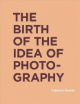 Birth of the Idea of Photography