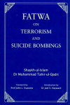 Fatwa on Terrorism and Suicide Bombings: A Historic Fatwa on Terrorism 1