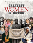 Greatest Women in History: The remarkable women who changed our world