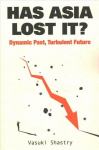 Has Asia Lost It?: Dynamic Past, Turbulent Future