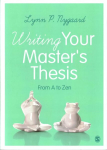 Writing Your Master's Thesis: From A to Zen