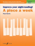 Improve your sight-reading! A Piece a Week Piano Grade 4: Grade 4