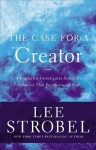 Case for a Creator: A Journalist Investigates Scientific Evidence That Points Toward God